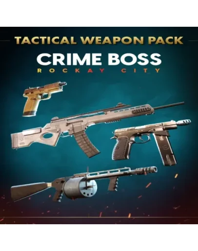 Crime Boss: Rockay City - Tactical Weapon Pack EGS