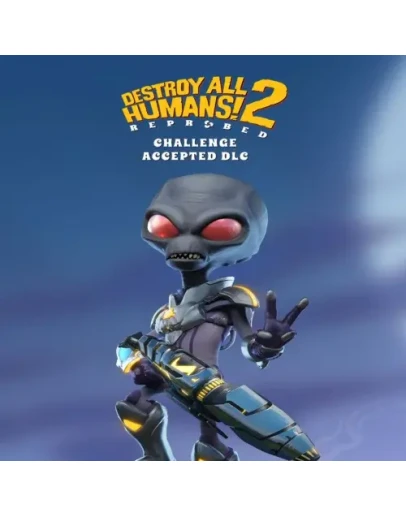 Destroy All Humans! 2 - Reprobed: Challenge Accepted