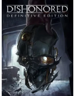 Dishonored Definitive Edition Оффлайн аккаунт