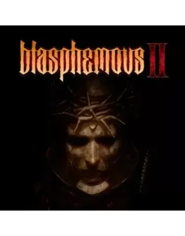 BLASPHEMOUS 2 STEAM КЛЮЧ
