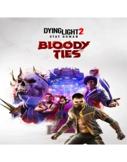 Dying Light 2 Stay Human: Bloody Ties EGS DLC (