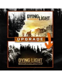 Dying Light: Standard to Definitive Edition Upgrade