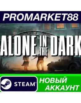 Alone in the Dark Steam АККАУНТ НОВЫЙ+ПОЧТА