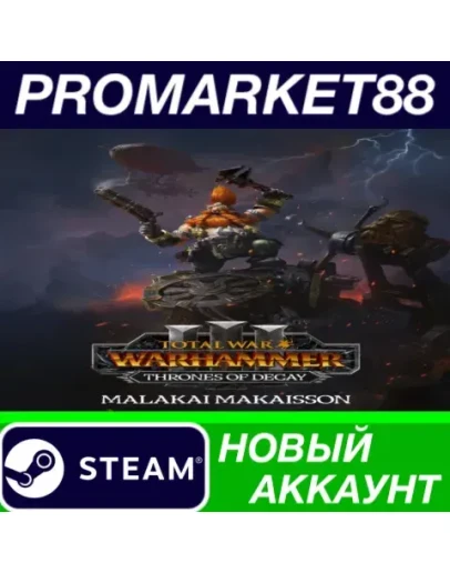 Total War: WARHAMMER III + Malakai Thrones of Decay