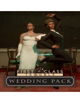 First Class Trouble Wedding Pack EGS DLC (PC)