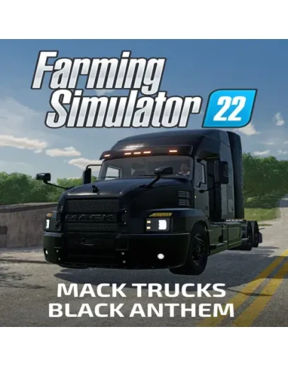 FS22 - MACK TRUCKS BLACK ANTHEM EGS DLC (PC)