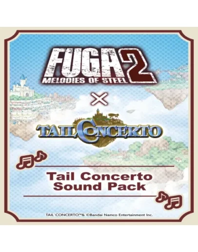 Fuga: Melodies of Steel 2 - Tail Concerto Sound Pack
