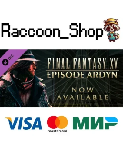 FINAL FANTASY XV EPISODE ARDYN DLC * STEAM РОССИЯ FINAL FANTASY XV EPISODE ARDYN DLC * STEAM РОССИЯ
