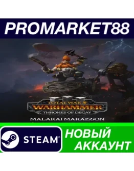 Total War: WARHAMMER III + Malakai Thrones of Decay