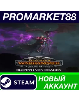 Total War: WARHAMMER III + Elspeth Thrones of Decay