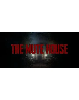 The Mute House (Steam Gift Россия)