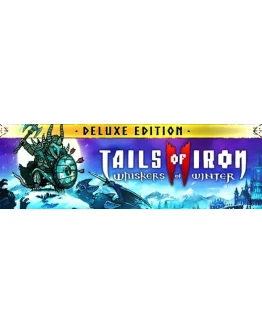 Tails of Iron 2: Whiskers of Winter Deluxe steamМИР