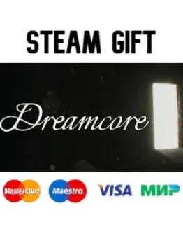 Dreamcore steam RU/UA/KZ/CНГ Dreamcore steam RU/UA/KZ/CНГ