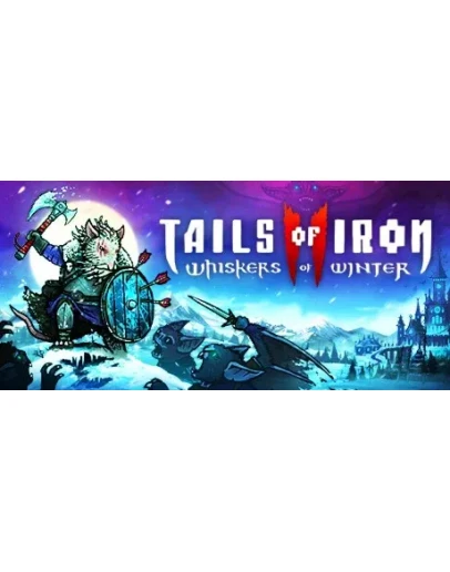 Tails of Iron 2: Whiskers of Winter (Steam Gift Россия) Tails of Iron 2: Whiskers of Winter (Steam Gift Россия)