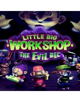 Little Big Workshop - The Evil DLC EGS DLC (PC)
