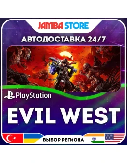 Evil West PS4/PS5 TR/UA/IN/US АВТО 24/7