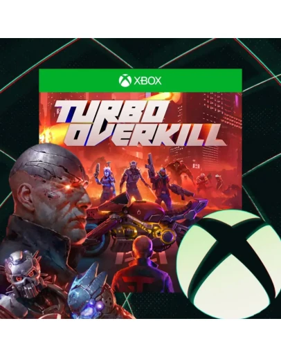 Turbo Overkill XBOX ONE &amp SERIES XS НА ЛЮБОЙ АККАУНТ