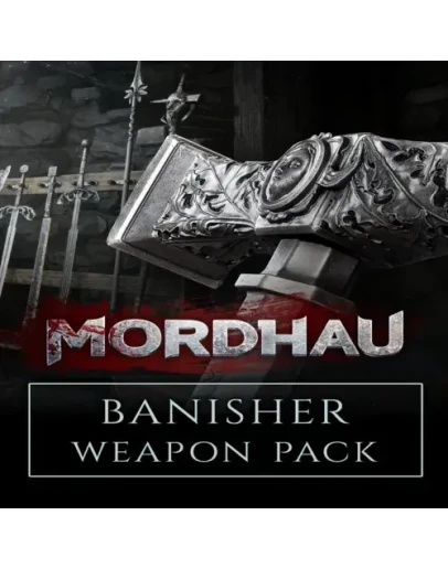 MORDHAU - Banisher Weapon Pack EGS DLC (PC)