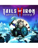 TAILS OF IRON 2: WHISKERS OF WINTERXBOX ONE/XSКЛЮЧ TAILS OF IRON 2: WHISKERS OF WINTERXBOX ONE/XSКЛЮЧ