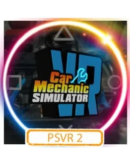(PSVR2) Car Mechanic Simulator VR (PS5/RU) Активация