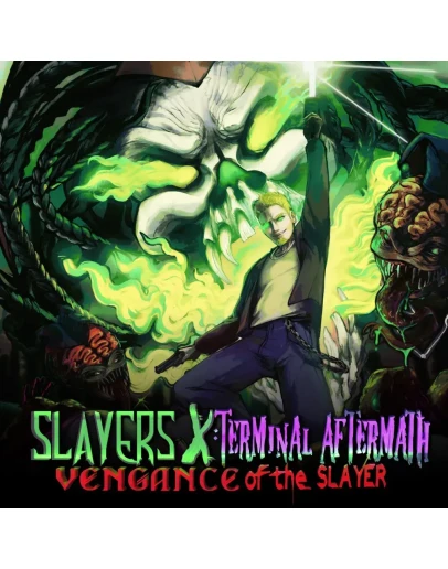 Slayers X: Terminal Aftermath: Vengance of the Slayer P