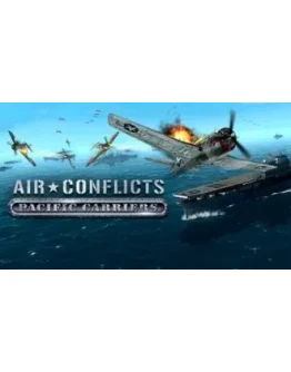 Air Conflicts: Pacific Carriers STEAM GIFT ВСЕ СТРАНЫ