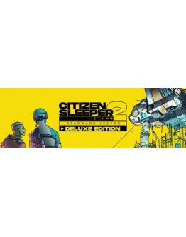 Citizen Sleeper 2 Deluxe Edition АВТО RU Steam Gift