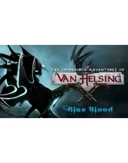 The Incredible Adventures of Van Helsing: Blue Blood