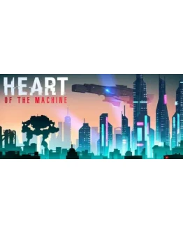 Heart Of The Machine * STEAM RU АВТО 0
