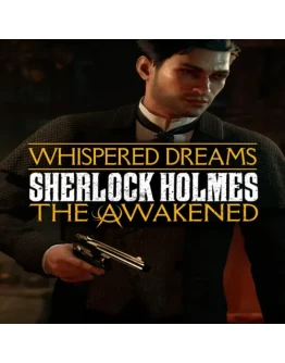 Sherlock Holmes The Awakened - The Whispered Dreams
