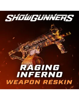 Showgunners - Weapon Reskin: Raging Inferno EGS DL
