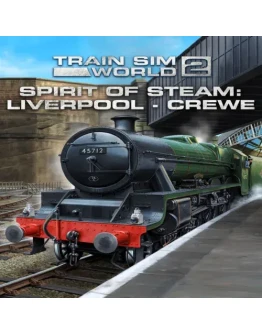 Spirit of Steam: Liverpool Lime Street - Crewe EGS