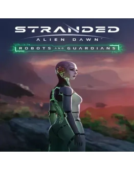 Stranded: Alien Dawn Robots and Guardians EGS DLC