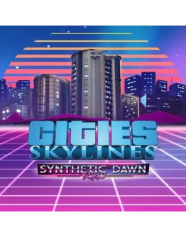 Cities: Skylines - Synthetic Dawn Radio EGS DLC
