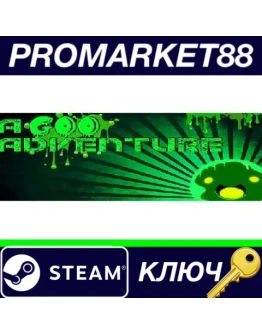 A Goo Adventure Steam КЛЮЧ GLOBAL A Goo Adventure Steam КЛЮЧ GLOBAL