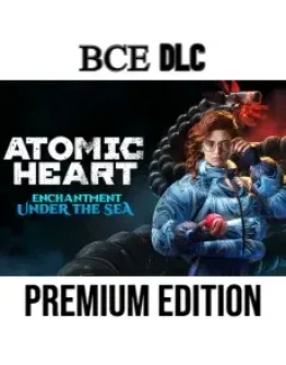 ATOMIC HEART - Premium Edition ВСЕ DLC STEAM
