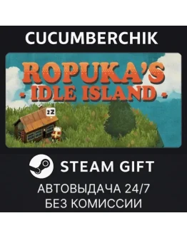 Ropuka's Idle IslandSTEAM GIFT AUTORU+МИР