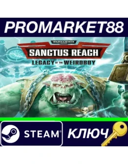 Warhammer 40,000: Sanctus Reach - Legacy of the Weird