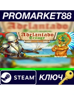 Adelantado Trilogy: Book one Steam КЛЮЧ GLOBAL