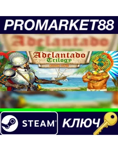 Adelantado Trilogy: Book one Steam КЛЮЧ GLOBAL