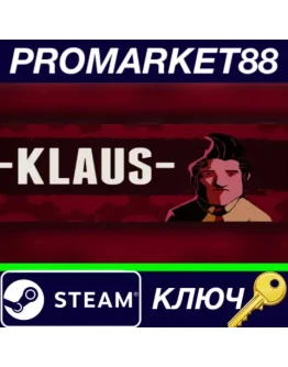 -KLAUS- Steam КЛЮЧ GLOBAL