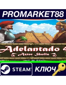 Adelantado 4 Aztec Skulls Steam КЛЮЧ GLOBAL