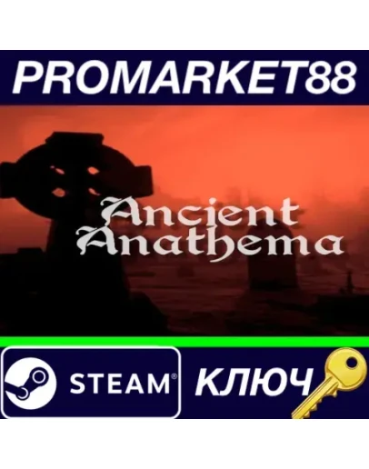 Ancient Anathema Steam КЛЮЧ GLOBAL