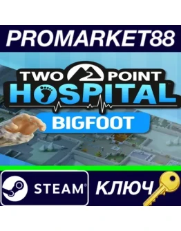 Two Point Hospital - Bigfoot DLC NA/Oceania/Africa St Two Point Hospital - Bigfoot DLC NA/Oceania/Africa St