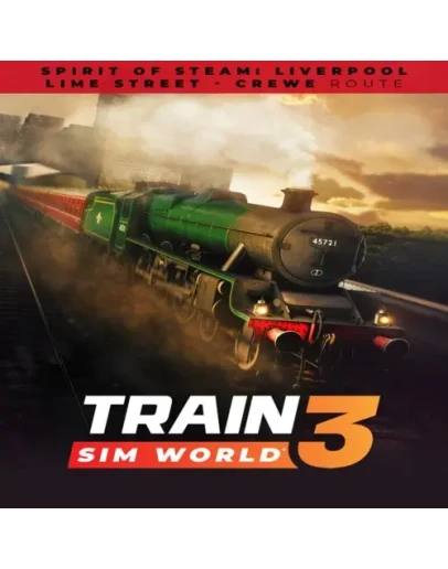 Train Sim World 3: Spirit of Steam: Liverpool Lime S