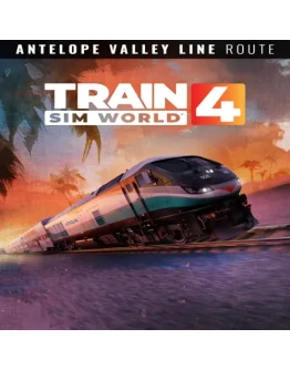 Train Sim World 4: Antelope Valley Line: Los Angele