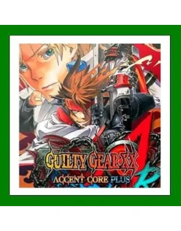 GUILTY GEAR XX ACCENT CORE PLUS R+ 35 ИгрSteam