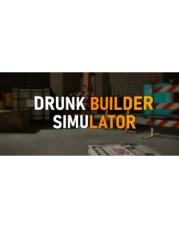 Drunk Builder Simulator АВТОДОСТАВКА STEAM РОССИЯ Drunk Builder Simulator АВТОДОСТАВКА STEAM РОССИЯ