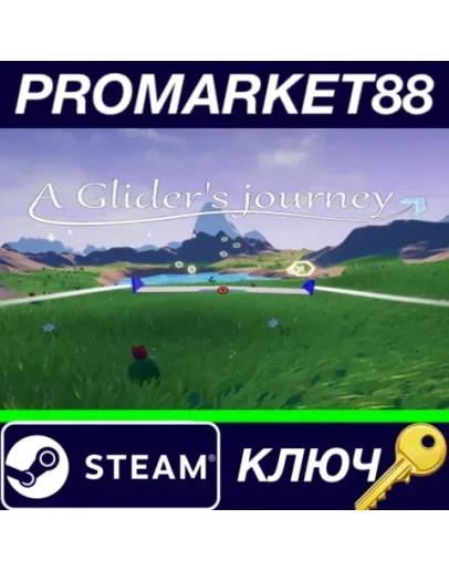 A Glider's Journey Steam КЛЮЧ GLOBAL A Glider's Journey Steam КЛЮЧ GLOBAL
