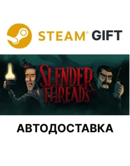 Slender ThreadsSteam GIFTВыбор РегионаАВТО